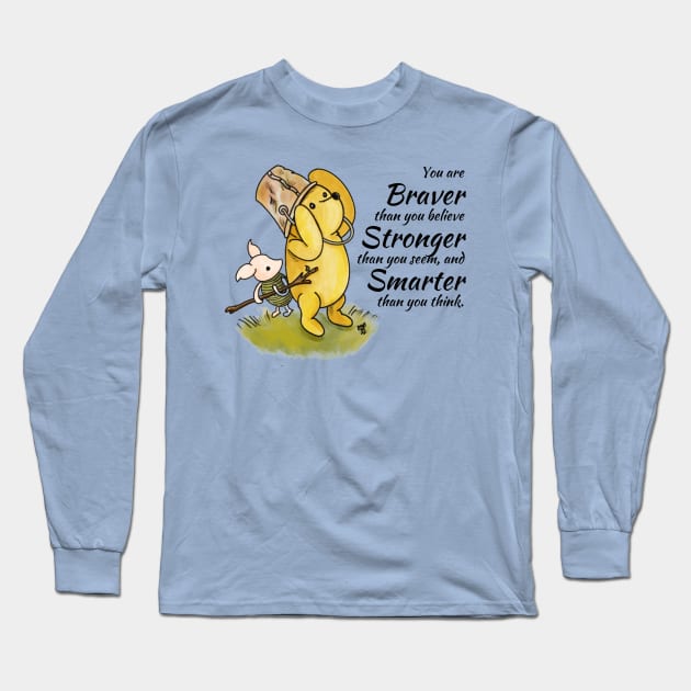 You are Braver than you believe - Winnie The Pooh Long Sleeve T-Shirt by Alt World Studios